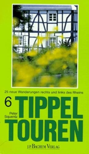 Seller image for Tippeltouren. 25 neue Wanderungen rechts und links des Rheins for sale by Buchhandlung Bcken