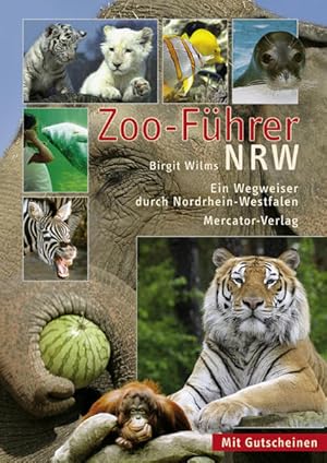 Bild des Verk�ufers f�r Zoo-F�hrer NRW Ein Wegweiser durch Nordrhein-Westfalen zum Verkauf von Buchhandlung B�cken