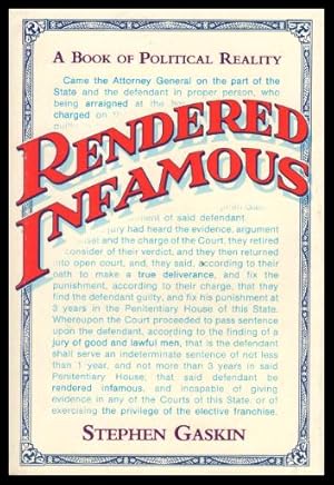 Seller image for RENDERED INFAMOUS - A Book of Political Reality for sale by W. Fraser Sandercombe