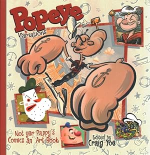 Imagen del vendedor de Popeye Variations : Not Yer Pappy's Comics An' Art Book a la venta por GreatBookPrices