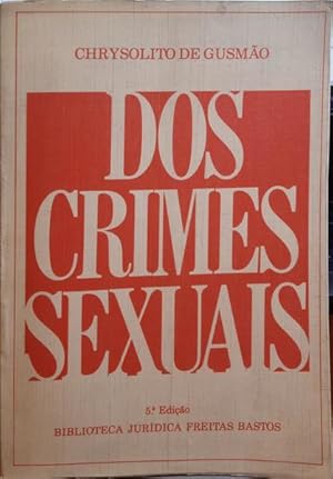 DOS CRIMES SEXUAIS. [5.ª EDIÇÃO]