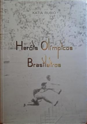 HERÓIS OLÍMPICOS BRASILEIROS.