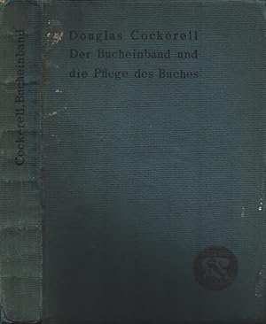 Bild des Verkufers fr Der Bucheinband und die Pflege des Buches. Ein Handbuch fr Buchbinder, Bibliothekare und Bibliophile. Aus dem Englischen bertragen von Felix Hbel. zum Verkauf von Antiquariat Reinhold Pabel