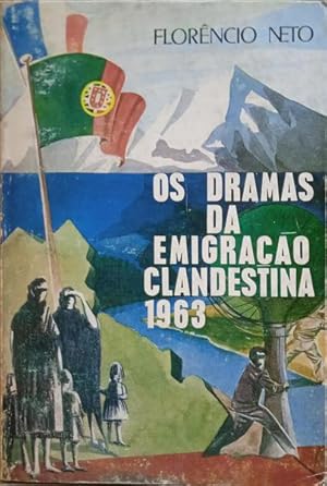 OS DRAMAS DA EMIGRAÇÃO CLANDESTINA. [1963]