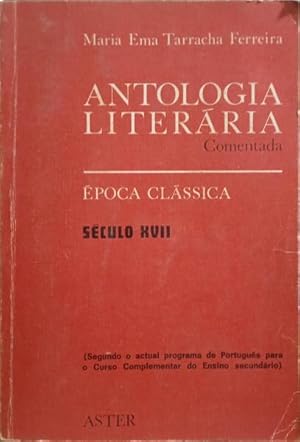 Bild des Verkufers fr ANTOLOGIA LITERRIA COMENTADA: POCA CLSSICA - SCULO XVII. zum Verkauf von Livraria Castro e Silva