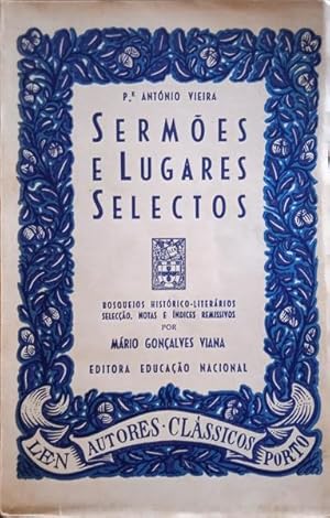 SERMÕES E LUGARES SELECTOS. [3.ª EDIÇÃO]