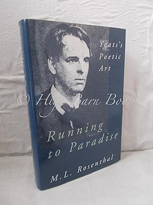 Immagine del venditore per Running to Paradise: Yeats's Poetic Art venduto da High Barn Books