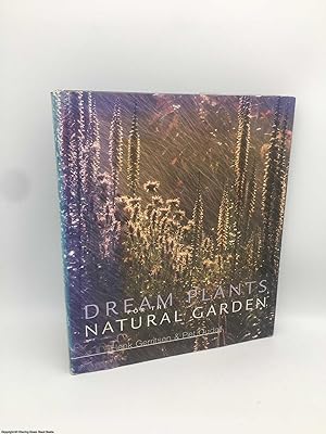 Image du vendeur pour Dream Plants for the Natural Garden mis en vente par 84 Charing Cross Road Books, IOBA