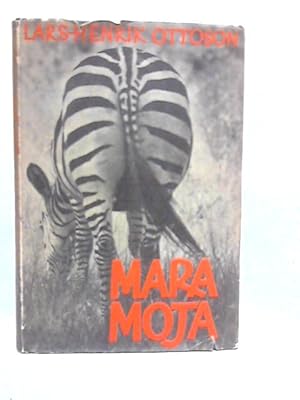Seller image for Mara Moja From Northernmost Scandinavia to The Cape of Good Hope for sale by World of Rare Books