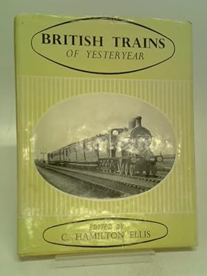 Bild des Verkufers fr British Trains of Yesteryear. zum Verkauf von World of Rare Books