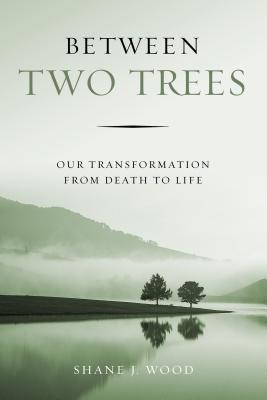 Bild des Verkufers fr Between Two Trees: Our Transformation from Death to Life zum Verkauf von moluna