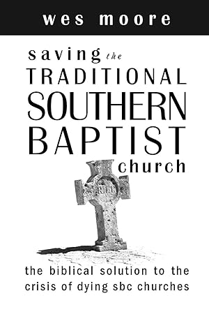 Imagen del vendedor de Saving the Traditional Southern Baptist Church a la venta por moluna