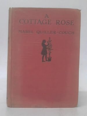 Seller image for A Cottage Rose for sale by World of Rare Books