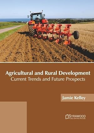Bild des Verkufers fr Agricultural and Rural Development: Current Trends and Future Prospects zum Verkauf von moluna