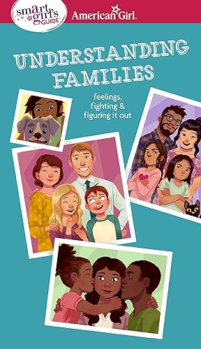Bild des Verkufers fr Smart Girl\ s Guide: Understanding Families: Feelings, Fighting, & Figuring It Out zum Verkauf von moluna