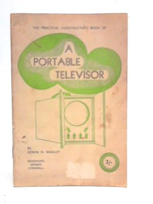 Image du vendeur pour A Portable Televisor (The Practical Constructor's Book) mis en vente par World of Rare Books