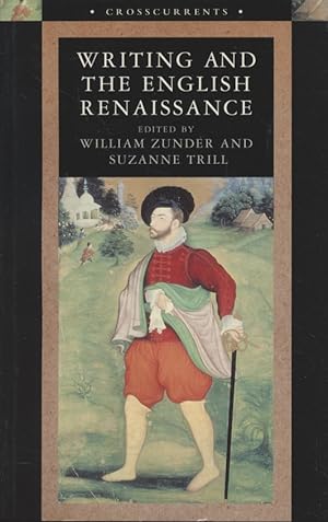 Imagen del vendedor de Writing and the English Renaissance. Crosscurrents. a la venta por Fundus-Online GbR Borkert Schwarz Zerfa