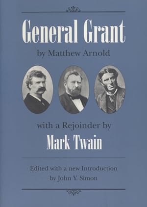 Image du vendeur pour General Grant by Matthew Arnold with a Rejoinder by Mark Twain. mis en vente par Fundus-Online GbR Borkert Schwarz Zerfa