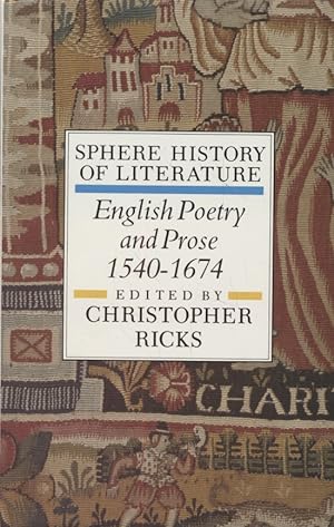 Bild des Verkufers fr English Poetry and Prose, 1540-1674. Sphere History of Literature. zum Verkauf von Fundus-Online GbR Borkert Schwarz Zerfa