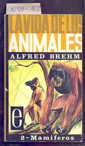 Seller image for LA VIDA DE LOS ANIMALES, TOMO II: MAMIFEROS for sale by Libreria 7 Soles