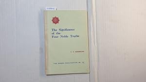 Imagen del vendedor de The Significance of the Four Noble Truths The Wheel Publication No.123 a la venta por Gebrauchtbcherlogistik  H.J. Lauterbach