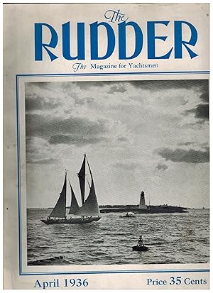 Seller image for The Rudder: The Magazine for Yachtsmen: April 1936 for sale by UHR Books