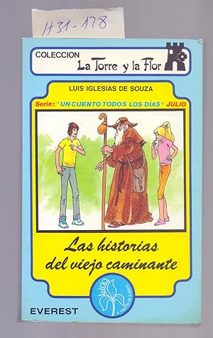 Imagen del vendedor de LAS HISTORIAS DEL VIEJO CAMINANTE (COLECCION LA TORRE Y LA FLOR, SERIE: UN CUENTO TODOS LOS DIAS, JULIO) a la venta por Libreria 7 Soles