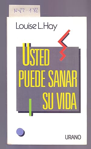 Seller image for USTED PUEDE SANAR SU VIDA for sale by Libreria 7 Soles