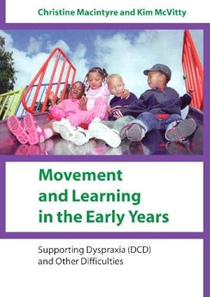 Immagine del venditore per Movement and Learning in the Early Years: Supporting Dyspraxia (DCD) and Other Difficulties venduto da WeBuyBooks