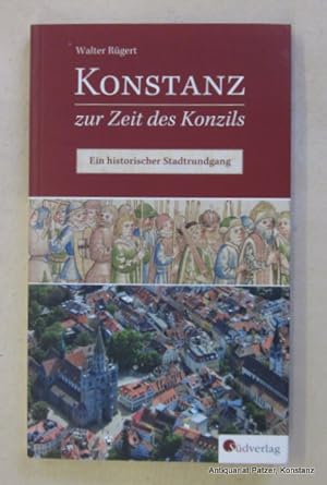 Seller image for Konstanz zur Zeit des Konzils. Ein historischer Stadtrundgang. Konstanz, Sdverlag, 2014. Mit Stadtplan u. zahlreichen farbigen Abbildungen. 96 S. Farbiger Or.-Kart. (ISBN 9783878000471). for sale by Jrgen Patzer
