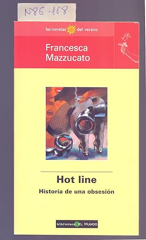 Seller image for HOT LINE, HISTORIA DE UNA OBSESION for sale by Libreria 7 Soles