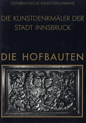 Bild des Verkufers fr Die Kunstdenkmler der Stadt Innsbruck. [Teil 3]: Die Hofbauten. zum Verkauf von Georg Fritsch Antiquariat