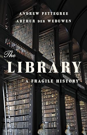 Bild des Verkufers fr The Library: A Fragile History zum Verkauf von moluna