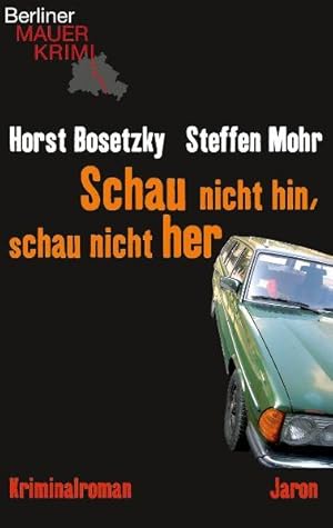 Seller image for Schau nicht hin, schau nicht her: Kriminalroman for sale by Antiquariat Armebooks