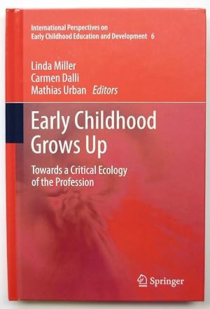 Bild des Verkufers fr Early Childhood Grows Up: Towards a Critical Ecology of the Profession zum Verkauf von PsychoBabel & Skoob Books