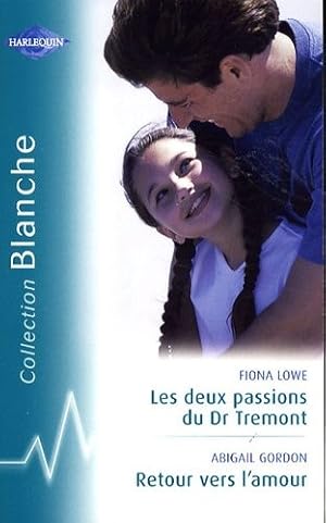 Seller image for Les deux passions du Dr Tremont ; Retour vers l'amour for sale by Dmons et Merveilles