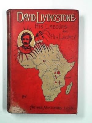 Bild des Verkufers fr David Livingstone; his labours and his legacy zum Verkauf von Cotswold Internet Books