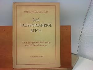 Bild des Verkufers fr Hieronymus Bosch - Das Tausendjhrige Reich : Grundzge einer Auslegung zum Verkauf von ABC Versand e.K.