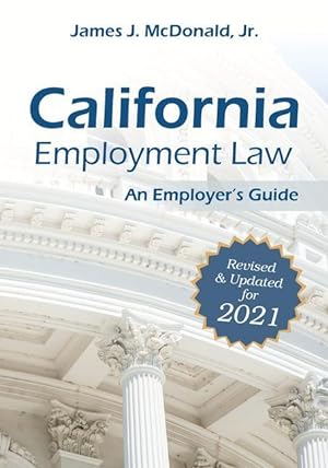 Bild des Verkufers fr California Employment Law: An Employer\ s Guide, 2021: Revised & Updated for 2021 zum Verkauf von moluna