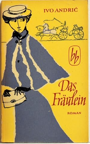 Das Fräulein; Roman