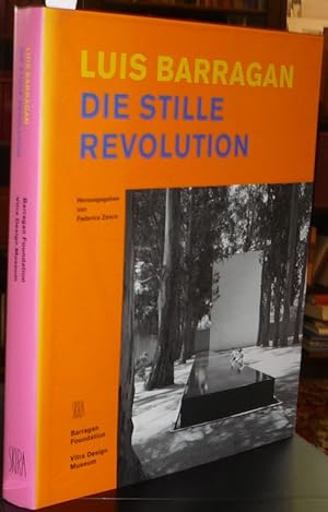 Luis Barragan. Die stille Revolution. Hrsg. v. Federica Zanco. Barragan Foundation. Vitra Design ...