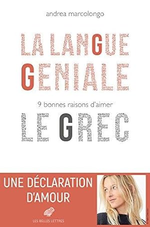 Seller image for La Langue Geniale: 9 Bonnes Raisons d'Aimer Le Grec for sale by WeBuyBooks