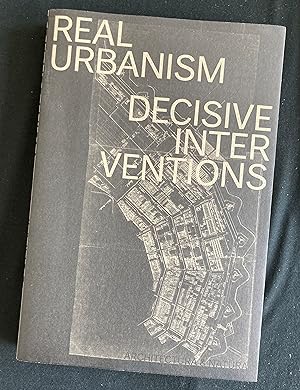 Real urbanism : decisive interventions