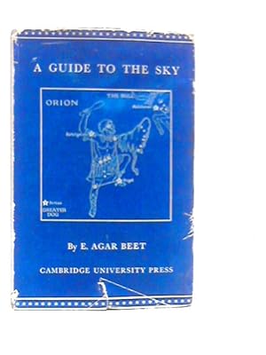 Bild des Verkufers fr A Guide to the Sky: A Practical Handbook for Beginners zum Verkauf von World of Rare Books