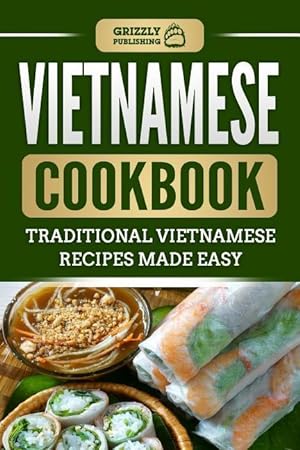 Bild des Verkufers fr Vietnamese Cookbook: Traditional Vietnamese Recipes Made Easy zum Verkauf von moluna