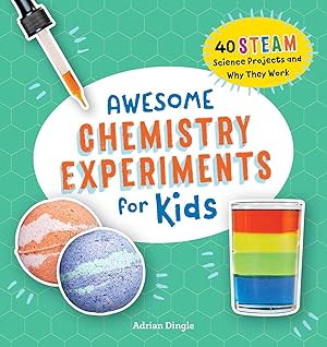 Bild des Verkufers fr Awesome Chemistry Experiments for Kids: 40 Science Projects and Why They Work zum Verkauf von moluna