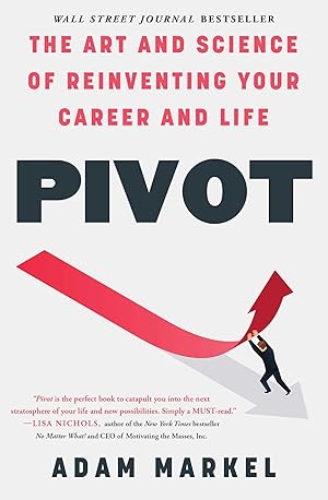 Bild des Verkufers fr Pivot: The Art and Science of Reinventing Your Career and Life zum Verkauf von moluna