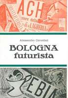 Seller image for BOLOGNA FUTURISTA for sale by LIBRERIA ALDROVANDI