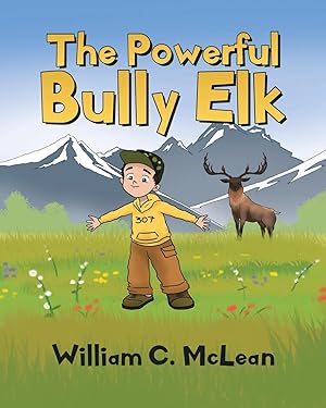 Bild des Verkufers fr The Powerful Bully Elk zum Verkauf von moluna