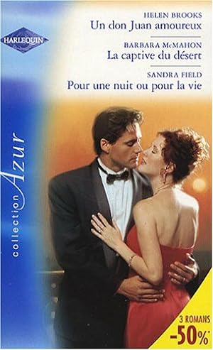 Seller image for Un don juan amoureux ; La captive du dsert ; Pour une nuit ou pour la vie for sale by Dmons et Merveilles